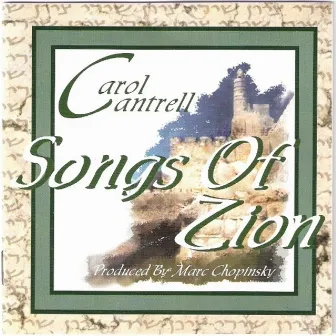 Songs of Zion by Carol Cantrell