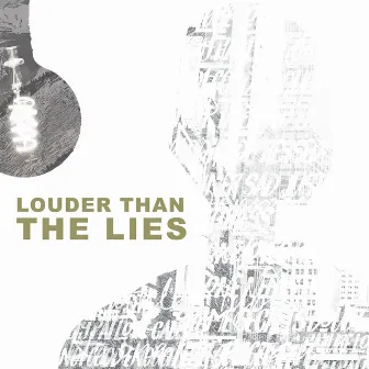 Louder Than The Lies by Joel Vaughn