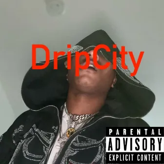 DripCity by DripGod