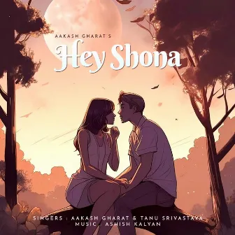 Hey Shona by Aakash Gharat