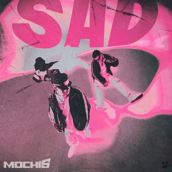 Sad by Mochis