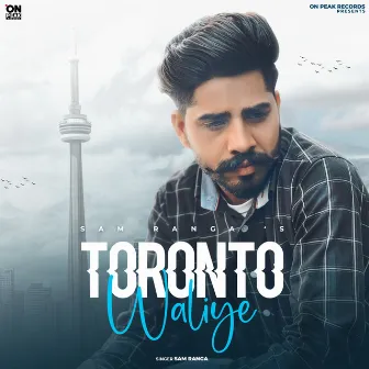 Toronto Waliye by Sam Ranga