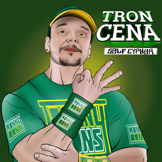 Tron Cena (Self Cypher)