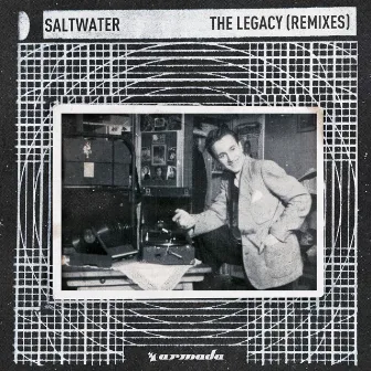 The Legacy (Remixes) by Saltwater