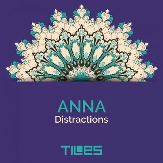 Distractions by Anna