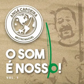 O Som É Nosso, Vol. 1 by Mestre Maxuel