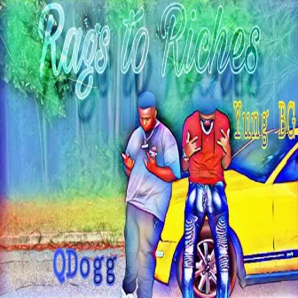 Rags to Riches by Yung Bg