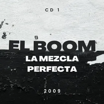 La Mezcla Perfecta by El Boom La Mezcla Perfecta