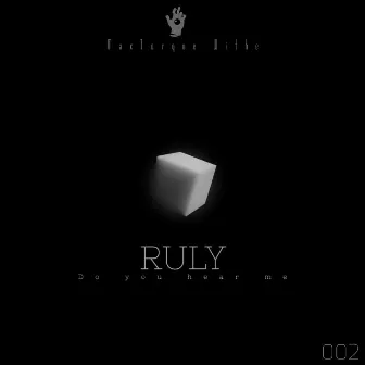 Do You Hear Me by Ruly