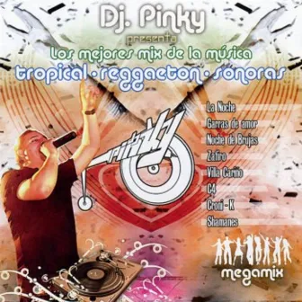 Dj Pinky Presenta: Megamix - los Mejores Mix de la Música by DJ Pinky