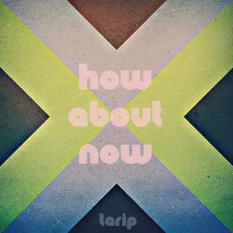 How About Now by 