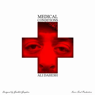 Medical Conditions by Ali Dahesh