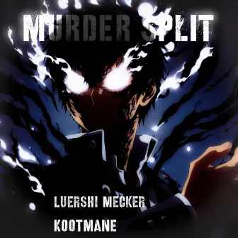 Murder Split by Kootmane