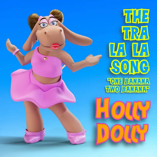 The Tra La La Song - One Banana, Two Banana