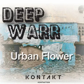 Urban Flower EP by Deep Warr