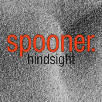 Hindsight by Spooner