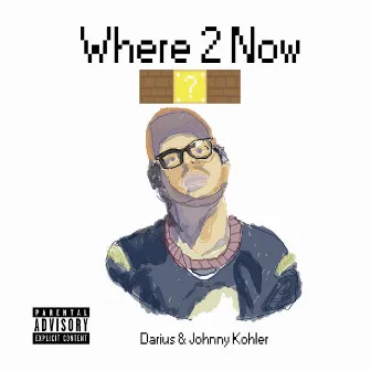 Where to Now by Johnny Kohler