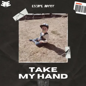 Take My Hand by Escape Artist