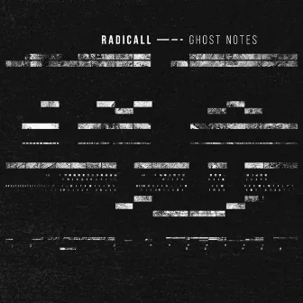 Ghost Notes by Radicall