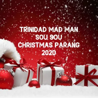 Sou Sou Chritsmas (Sue Sue Christmas) by Trinidad Mad Man