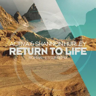 Return to Life (Roman Messer Remix) by Shannon Hurley