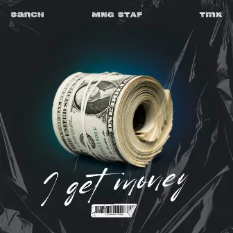 I get money by MNG STAF