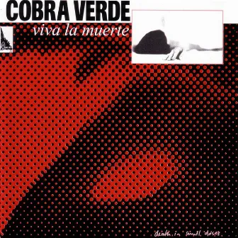 Viva La Muerte by Cobra Verde