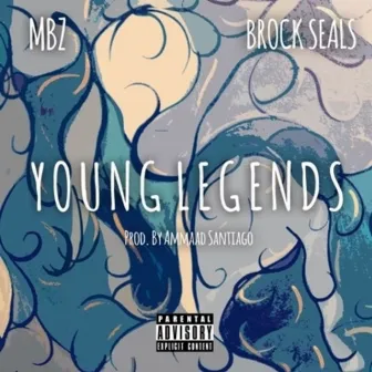 Young Legends by Mbz Live