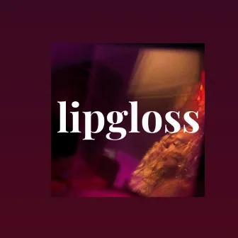 Lipgloss by Lauren Hailey