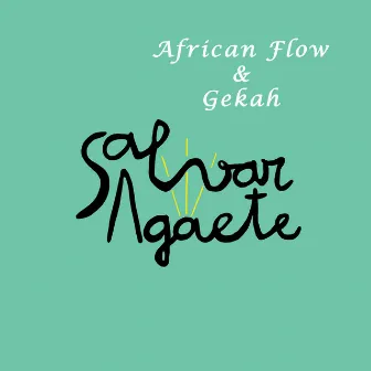 Salvar Agaete by African Flow