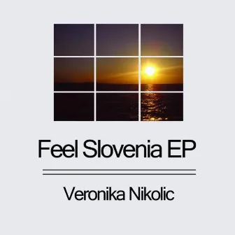 Feel Slovenia by Veronika Nikolic