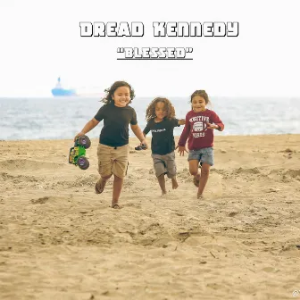 Blessed by Dread Kennedy