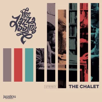 The Chalet by The Jazzassins