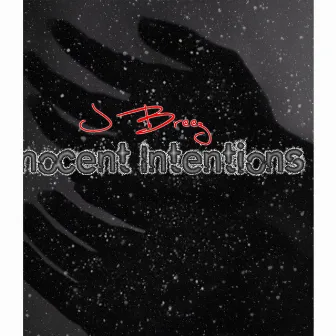 Innocent Intentions by J Breez