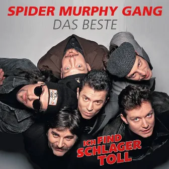 Ich find Schlager toll - Das Beste by Spider Murphy Gang