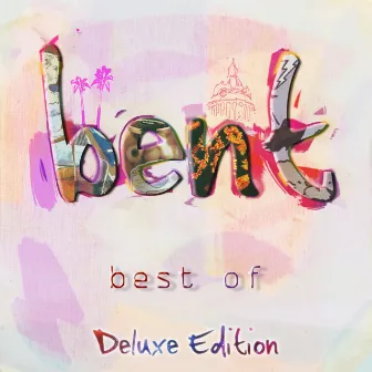 Best of (Deluxe Edition) by Bent