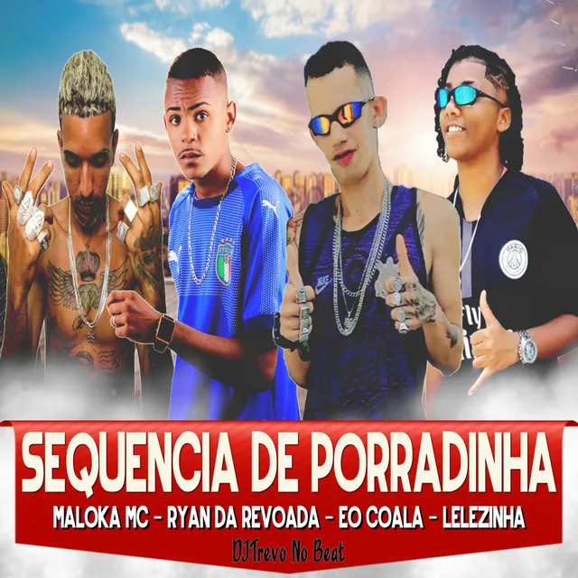 Sequencia de Porradinha (feat. Eo Coala & Lelezinha)