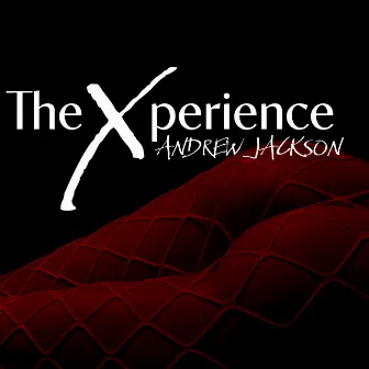 The Xperience by Andrew Jackson