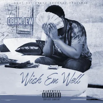 Wish Em Well by Obhm Jew