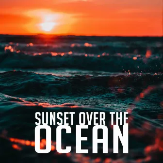 Sunset Over The Ocean by Whispering Sleep