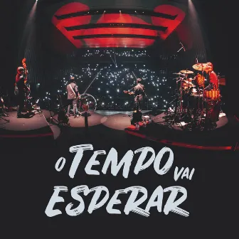 O Tempo Vai Esperar (Ao Vivo) by Os Quatro e Meia