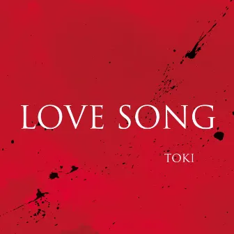 LOVE SONG by To-Ki