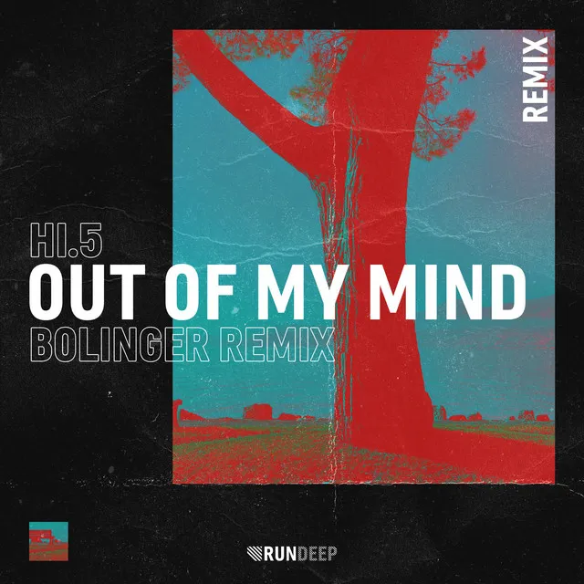 Out of My Mind - Bolinger Remix