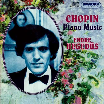 Chopin: Piano Sonata No. 3 / Nocturnes Nos. 1-2 / Polonaises Nos. 1 and 3 by Endre Hegedüs