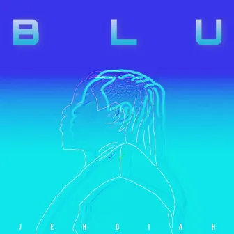 BLU by Jehdiah