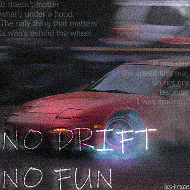 No Drift No Fun