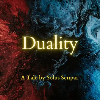 Duality by Solus Senpai