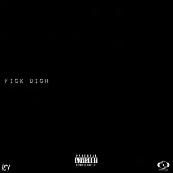 Fick dich by Icy