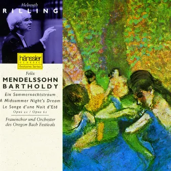 Mendelssohn: Midsummer Night's Dream (A), Op. 21 and Op. 61 by The Oregon Bach Festival Orchestra