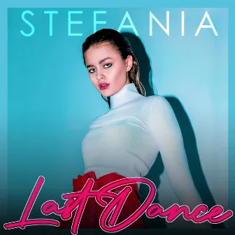 Last Dance by Stefania